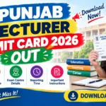 Punjab Lecturer Admit Card 2026