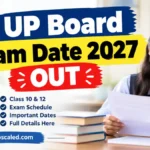 UP Board Exam Date 2027 OUT